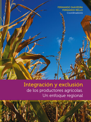 cover image of Integración y exclusión de los productores agrícolas